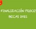 finalizacion proceso becas 2021